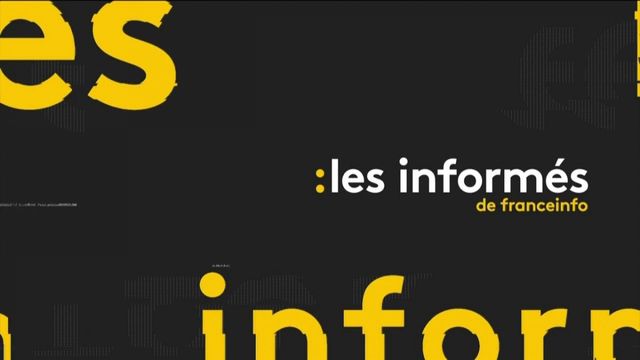 Les informés de franceinfo du 20 mai 2019