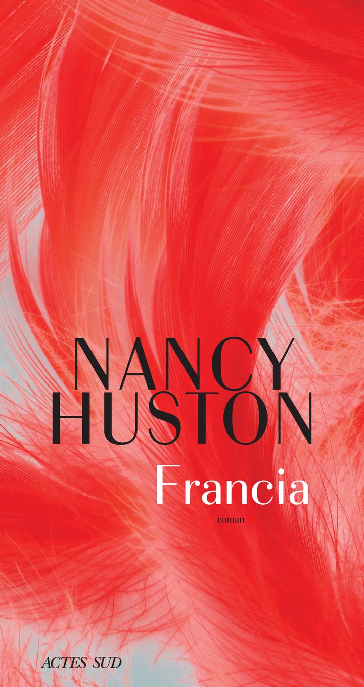 Couverture de "Francia" de Nancy Huston. (ACTES SUD)