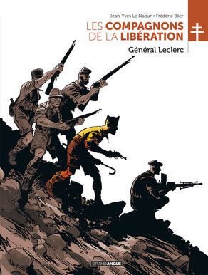 "Les Compagnons de la Libération, Général Leclerc", J-Y Le Naour, F. Blier, S. Bouet (GRAND ANGLE)