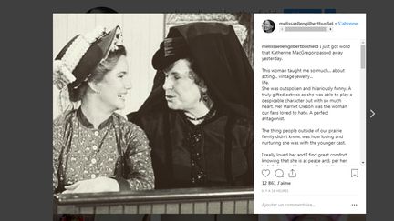 L'actrice américaine Melissa Gilbert, connue dans le monde entier comme la petite Laura Ingalls de la série "La petite maison dans la prairie", a rendu hommage à Katherine MacGregor sur son compte Instgram, le 14 novembre 2018. (MELISSA GILBERT / INSTAGRAM)