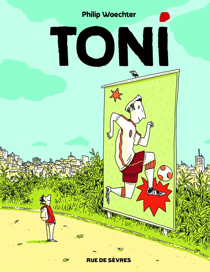 "Toni", de P. Waechter (EDITIONS RUE DE SEVRES)