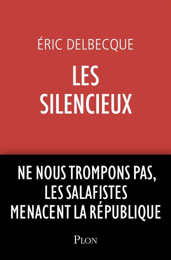 Couverture de l'essai "Les silencieux", d'Eric Delbecque (@Plon)