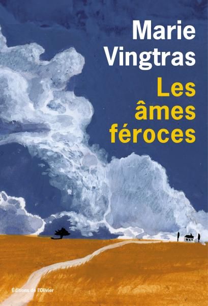 Couverture du roman de Marie Vingtras "Les Âmes féroces" publi aux Éditions de l'Olivier. (EDITIONS DE L'OLIVIER)