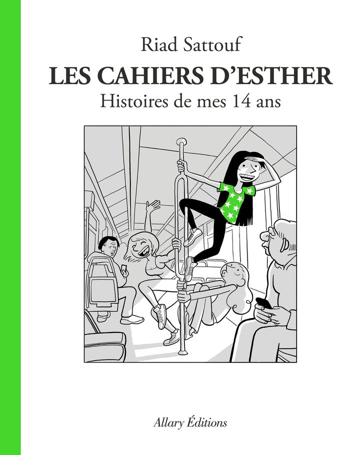 "Les cahiers d'Esther, histoire de mes 14 ans" de R. Sattouf (RIAD SATTOUF / ALLARY EDITIONS)