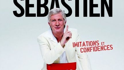 L&#039;affiche du spectacle de Patrick Sebastien
 (DR)