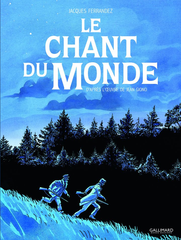 Couverture de "Le chant du monde", de&nbsp;Jacques Ferrandez d'après l'oeuvre de Jean Giono (Editions Gallimard)