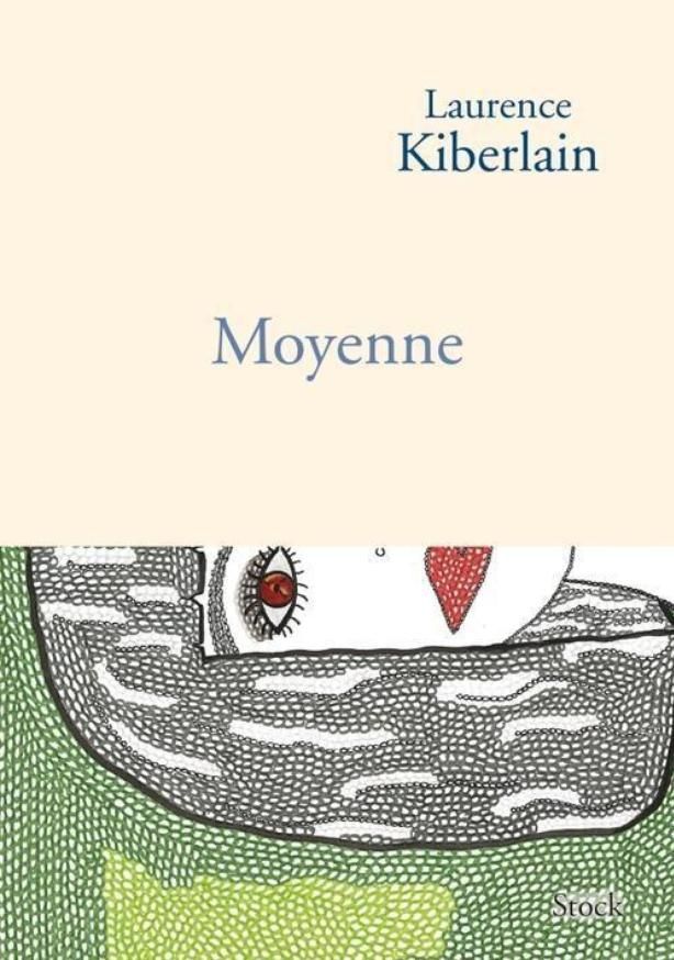 "Moyenne" de Laurence Kiberlain
 ( Laurence Kiberlain / Ed. Stock)