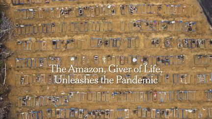 Le reportage The Amazon, giver of life, unleashes the Pandemic" du New York Times, lauréat du Visa d'or de l'information numérique 2021. (NYTIMES.COM)