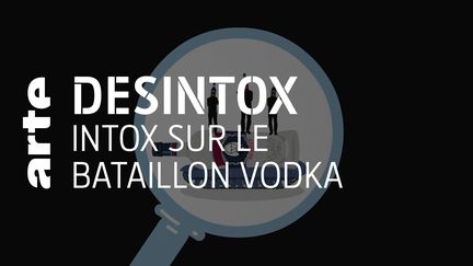 Désintox. Russie : les fausses vidéos du « Vodka-bataillon » (ARTE/2P2L)