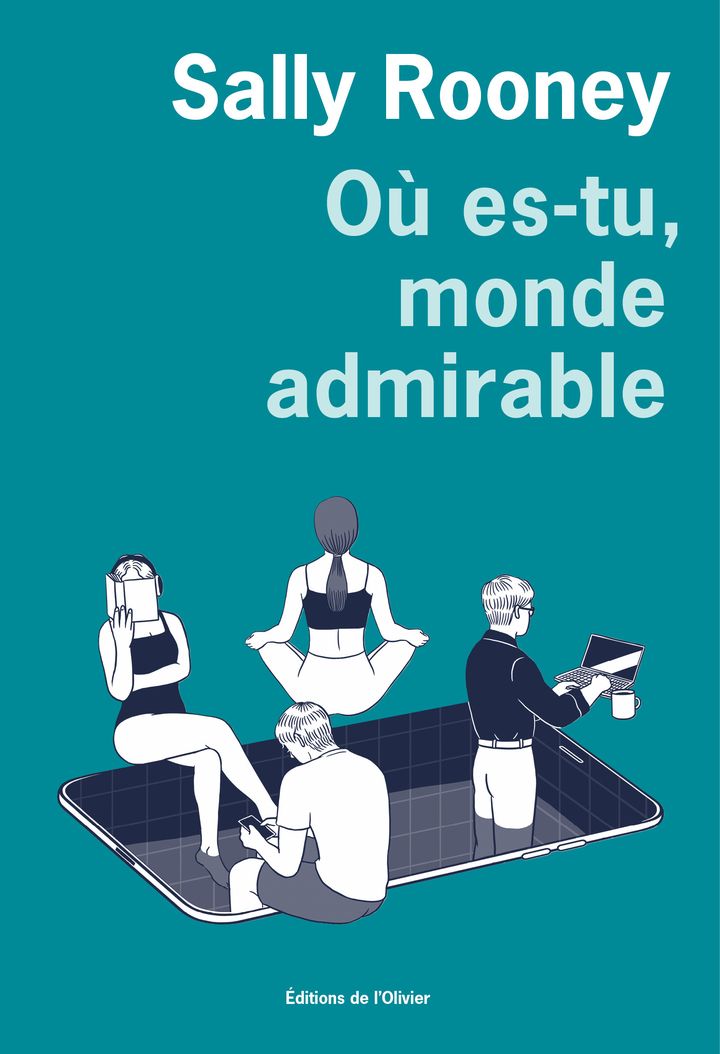 Couverture du roman "Où es-tu, monde admirable", de Sally Rooney, août 2022 (EDITIONS DE L'OLIVIER)