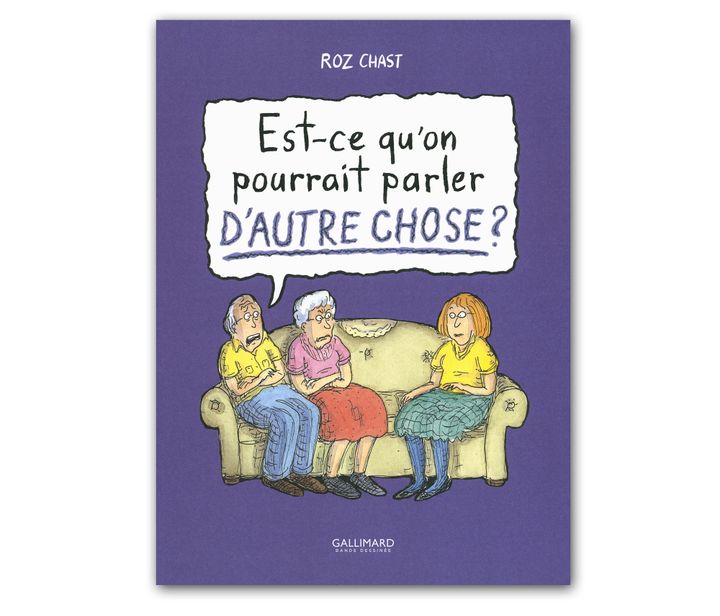 &nbsp; (Roz Chast / Gallimard)