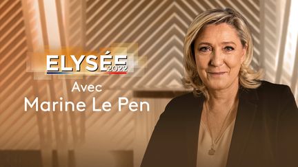 Marine Le Pen (ELYSEE 2022 / FRANCE 2)