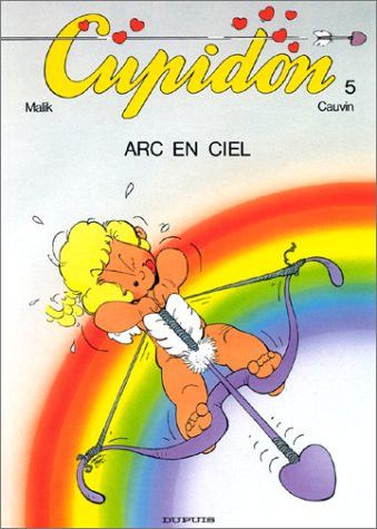 Première de couverture du tome 5 de "Cupidon", "Arc en ciel", par Malick et Cauvin. (Dupuis / Malick)