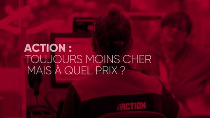 Action : toujours moins cher mais à quel prix? (COMPLÉMENT D'ENQUÊTE / FRANCE 2)