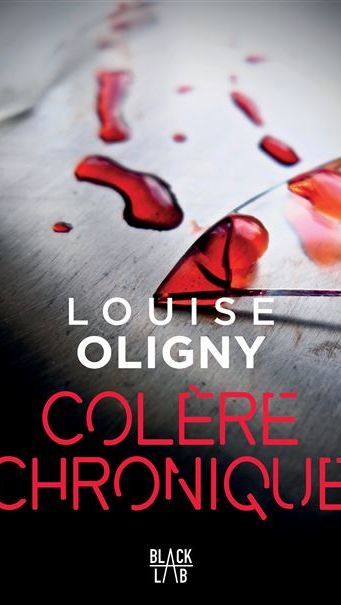 Couverture du livre "Colère chronique" de Louise Oligny (Black Label)