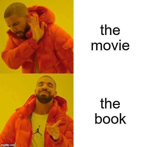 Un mème de Drake comparant les films aux livres. (DR)