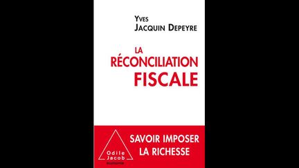 &nbsp; (La réconciliation fiscale © Odile Jacob)