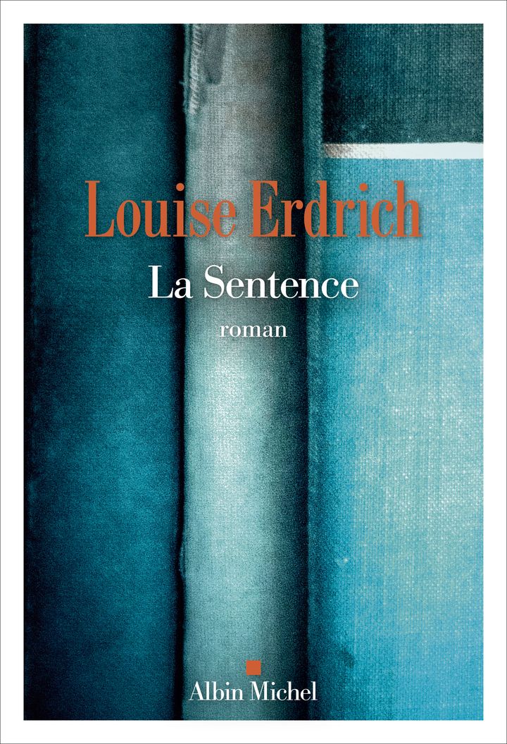 Couverture du roman "La Sentence" de Louise Erdrich, septembre 2023. (ALBIN MICHEL)