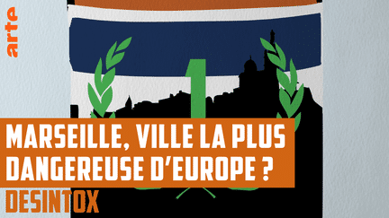 Désintox. Non, Marseille n'est pas la ville la plus dangereuse d'Europe (ARTE/LIBÉRATION/2P2L)