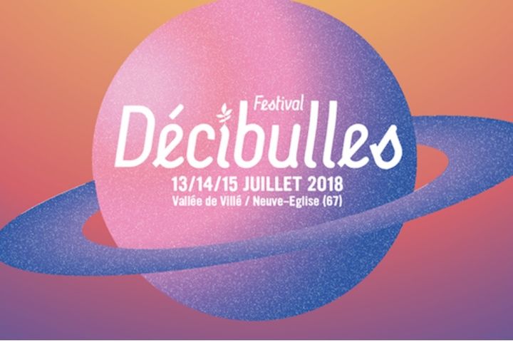 Les 13, 14 et 15 juillet 2018 dans le Bas-Rhin (FESTIVAL DECIBULLES)