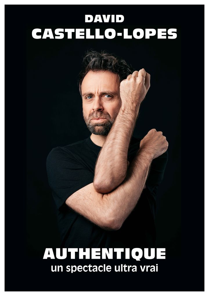 Affiche du spectacle "Authentique" de David Castello Lopes. (THOMAS O'BRIEN)