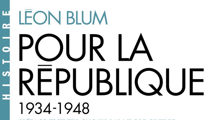 "Pour la République, 1934-1948", de Léon Blum. Préface et textes choisis par Virgile Cirefice (Espaces libres - Poche)