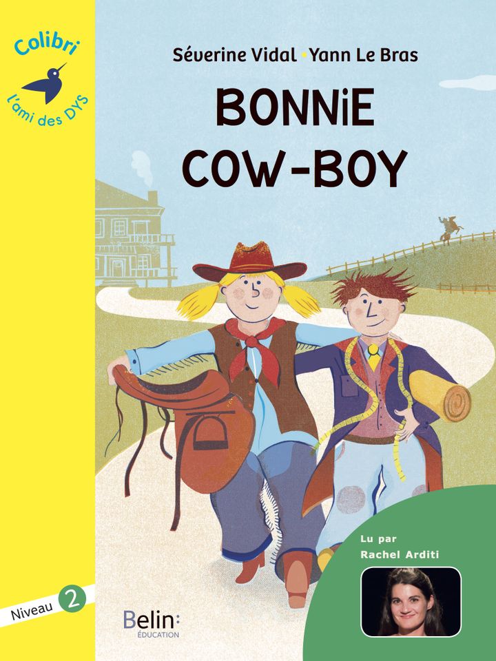 "Bonnie cow-boy", S. Vidal et Y. Lebras (COLIBRI, L'ami des Dys - BELIN EDUCATION)