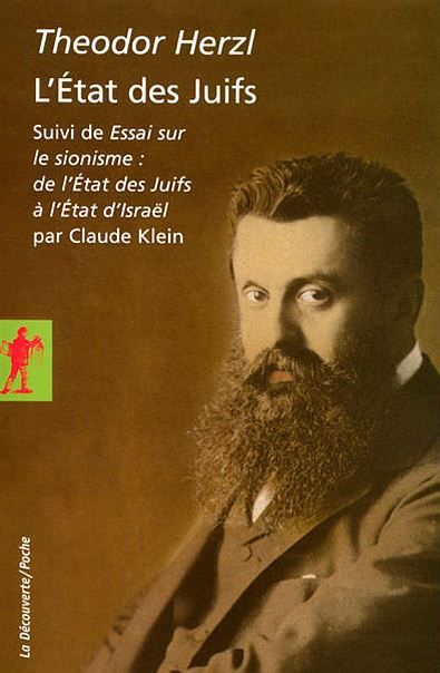 Réédition du livre de Theodor Herzl «l'Etat des Juifs». Version française du «Judenstaat» écrit en 1896 par le théoricien du sionisme.  (La découverte)