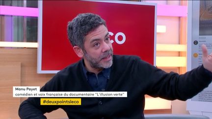 Invité de Jean-Paul Chapel dans ":l'éco", Manu Payet, voix française de "L'illusion verte", est venu présenter ce documentaire qui dénonce le greenwashing des entreprises.