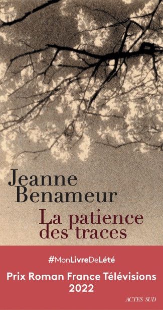 La couverture du roman "La patience des traces" de Jeanne Benameur .&nbsp; (Actes Sud)