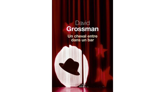 &nbsp; ("Un cheval entre dans un bar" de David Grossman© Le Seuil)