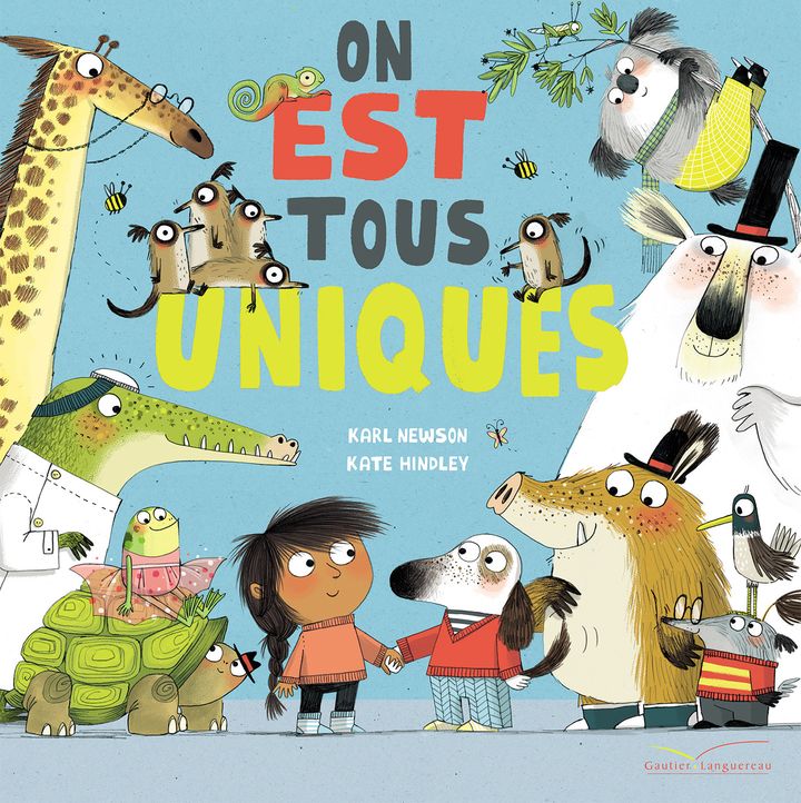 "On est tous uniques", de K. Newson et K. Hindley (EDITIONS GAUTIER ET LANGUEREAU)