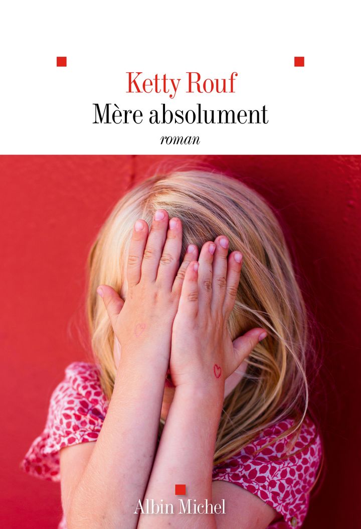 Couverture du livre "Mère absolument" de Ketty Rouf. (ALBIN MICHEL)