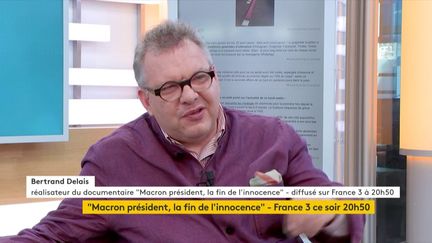 Bertrand Delais présente son documentaire "Macron président, la fin de l'innocence"