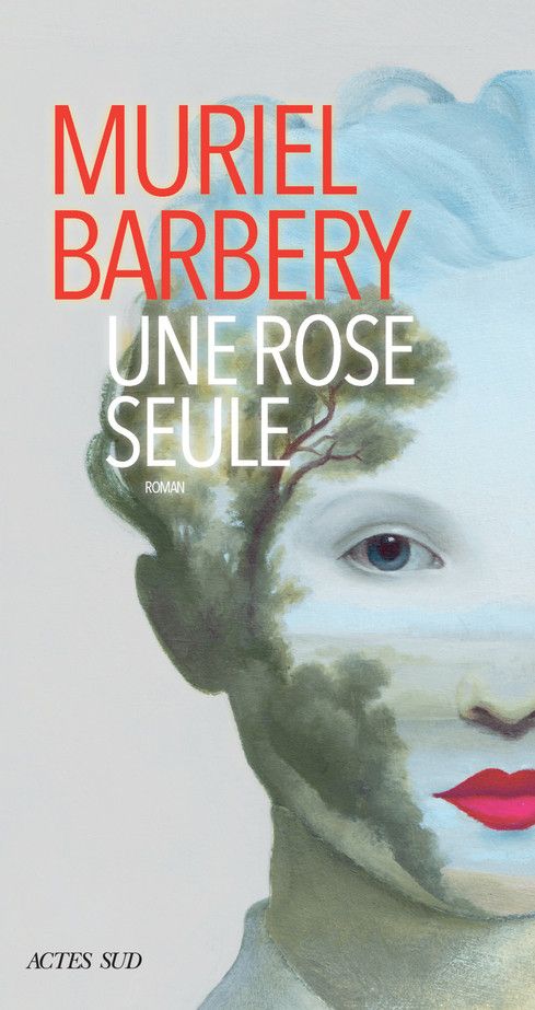 Couverture d'Une rose seule, de Muriel Barbery (Actes Sud)