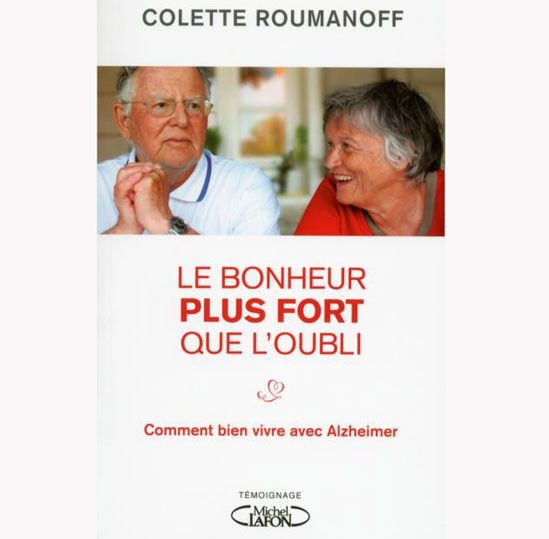 Le livre de Colette Roumanoff sur la maladie d'Alzheimer 
 (Editions Michel Lafon)