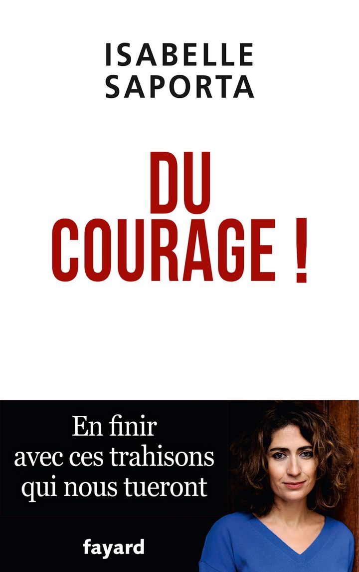 "Du courage", d'Isabelle Saporta, aux éditions Fayard.&nbsp; (Editions Fayard)