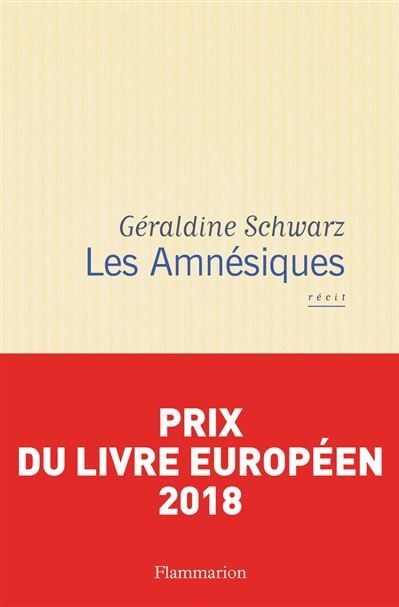 "Les amnésiques" de Géraldine Schwarz : 1re de couverture
 (Flammarion)