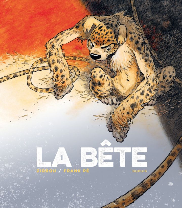 "La Bête", par Frank Pé et Zidrou. (Dargaud/Lombard 2022)