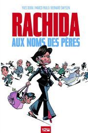 L'album de BD  "Rachida, au nom des pères", de Bernard Swyssen (dessins) et Yves Deray (scénario) édité chez 12Bis 
 (12Bis)