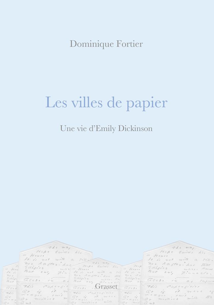 Couverture de "Les villes de papier - Une vie d'Emily Dickinson", de Dominique Fortier (@ éditions Grasset)