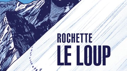 Couverture de l'album "Le Loup" de Jean-Marc Rochette publié aux éditions Casterman. (JEAN-MARC ROCHETTE / CASTERMAN)