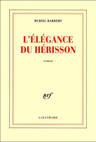 L'Elégance du Hérisson de Muriel Barbery. Edition Gallimard
 (Gallimard)