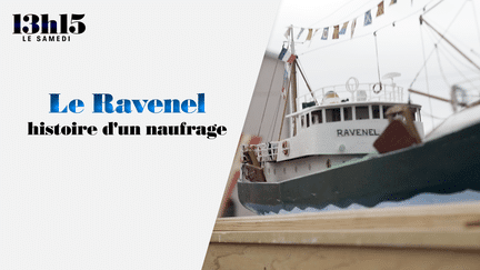 Le Ravenel, histoire d'un naufrage (13H15 LE SAMEDI / FRANCE 2)