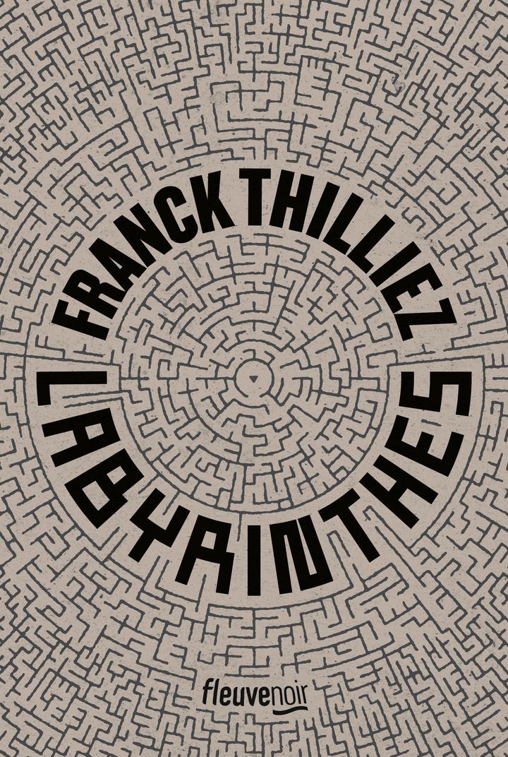 Couverture du roman de Franck Thilliez "Labyrinthes", mai 2022 (FLEUVE NOIR)