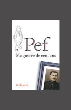 La couverture de "Ma guerre de 100 ans"
 (Gallimard)