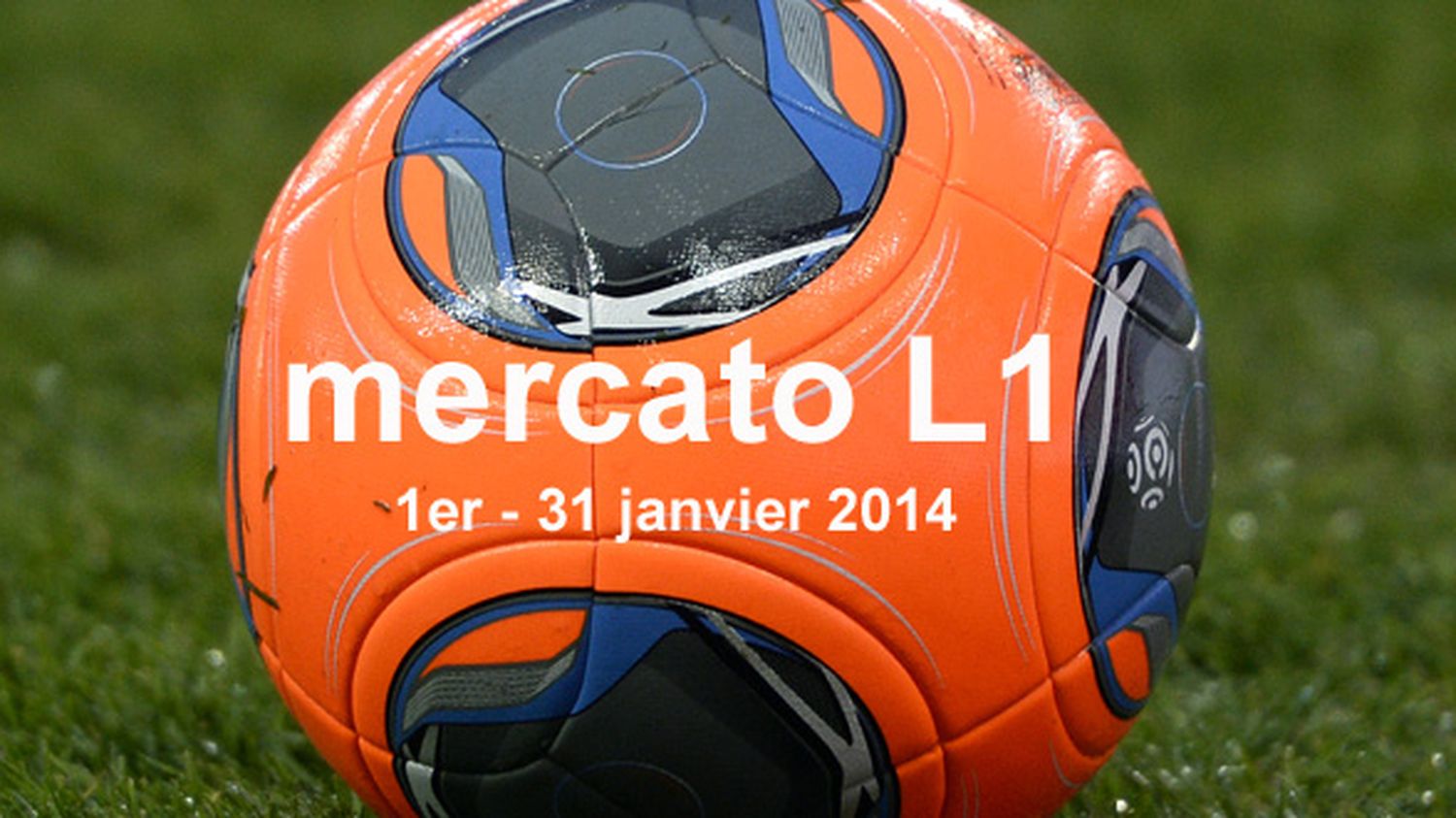 Mercato Hiver 2014: Les Transferts En L1