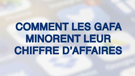 Les géants du numérique minorent-leur chiffre d'affaires réalisé en France. (FRANCEINFO / RADIOFRANCE)