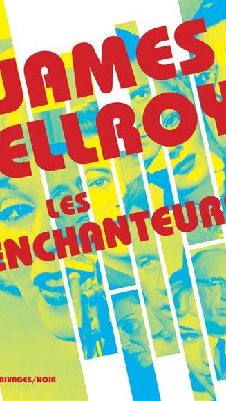 Couverture du livre "Les enchanteurs" de James Ellroy. (Editions Rivages)