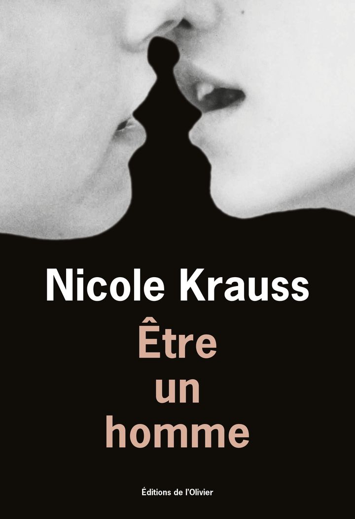 Couverture de&nbsp;"Être un homme", nouvelles, de Nicole&nbsp;Krauss (EDITIONS DE L'OLIVIER)